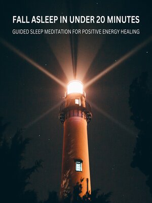 cover image of Fall Asleep in Under 20 Minutes--Guided Sleep Meditation for Positive Energy Healing